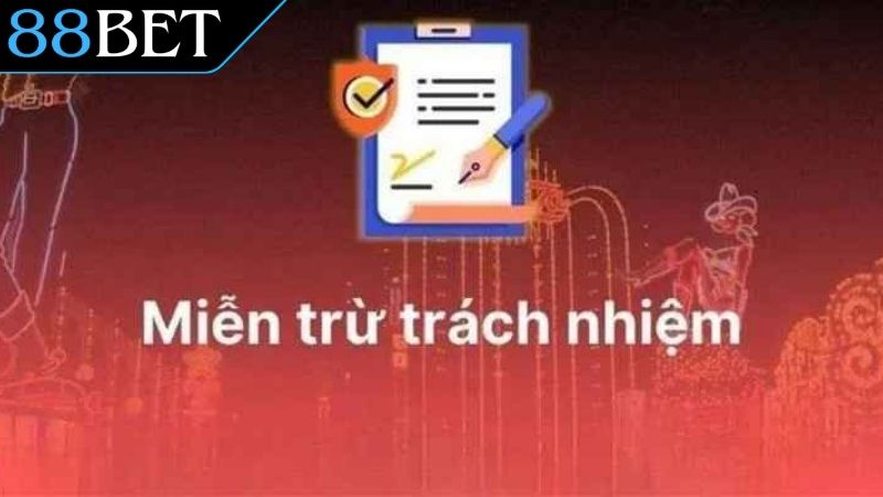 Miễn Trừ Trách Nhiệm 88Bet Và Những Điều Người Chơi Cần Biết Nghĩa vụ của người chơi đối với hệ thống 88Bet